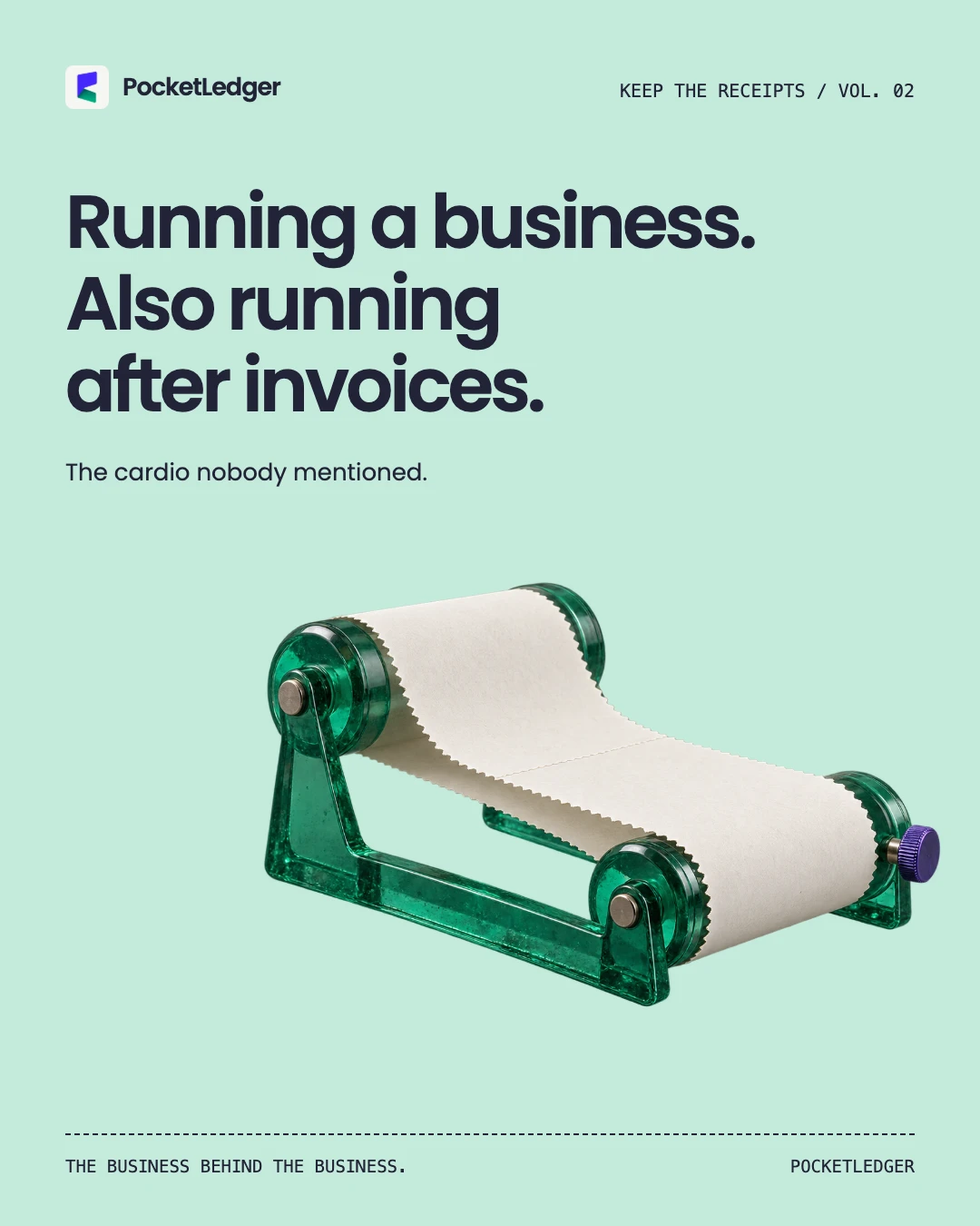 A continuous paper receipt belt stretches around emerald glass treadmill rollers. Text: Running a business. Also running after invoices.. The cardio nobody mentioned.