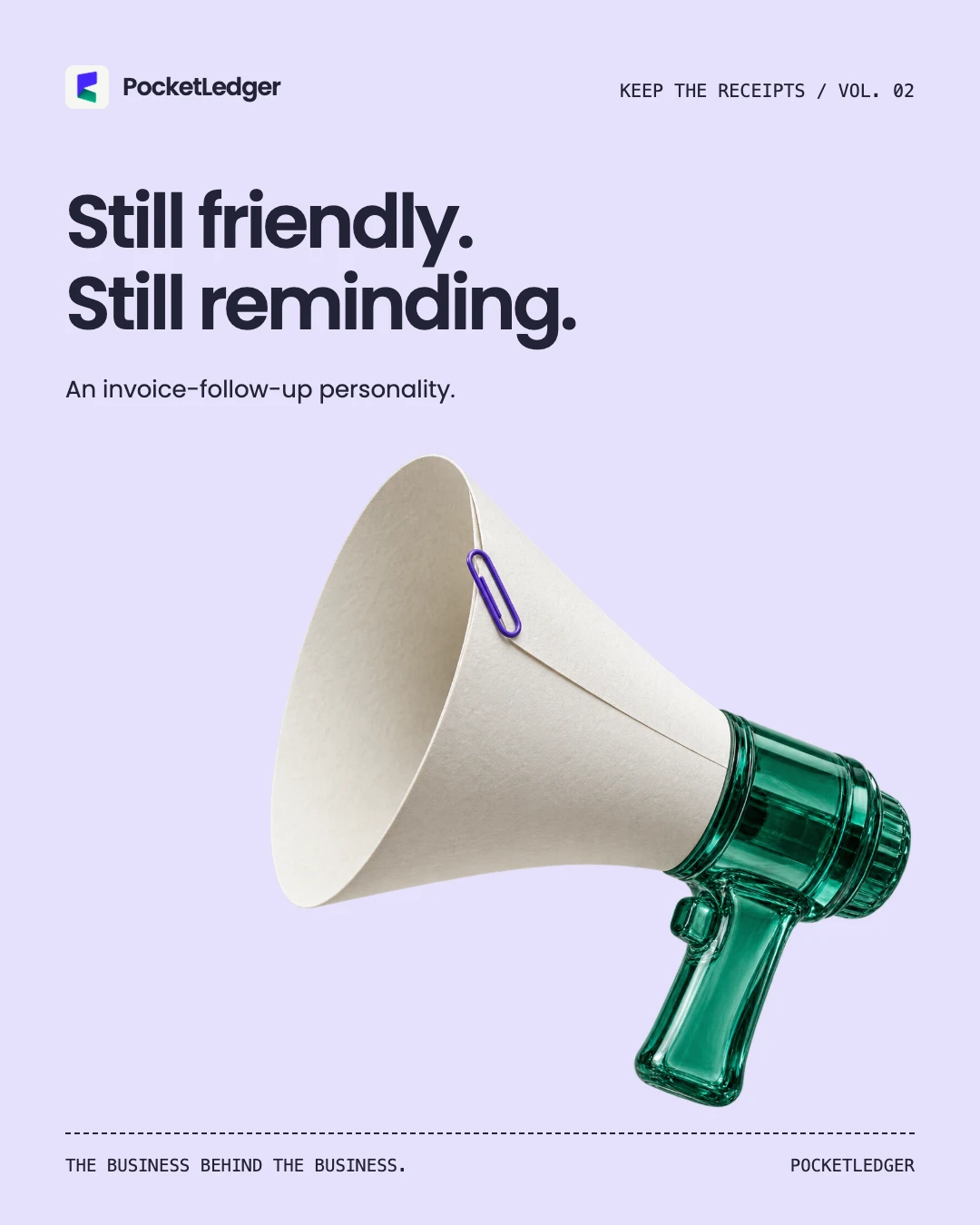 An off-white folded-paper megaphone with an emerald glass handle and a violet clip. Text: Still friendly. Still reminding.. An invoice-follow-up personality.